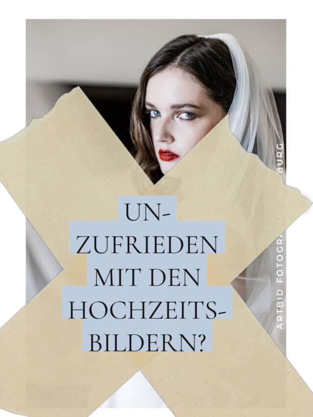 Unzufrieden mit den Hochzeitsbildern?